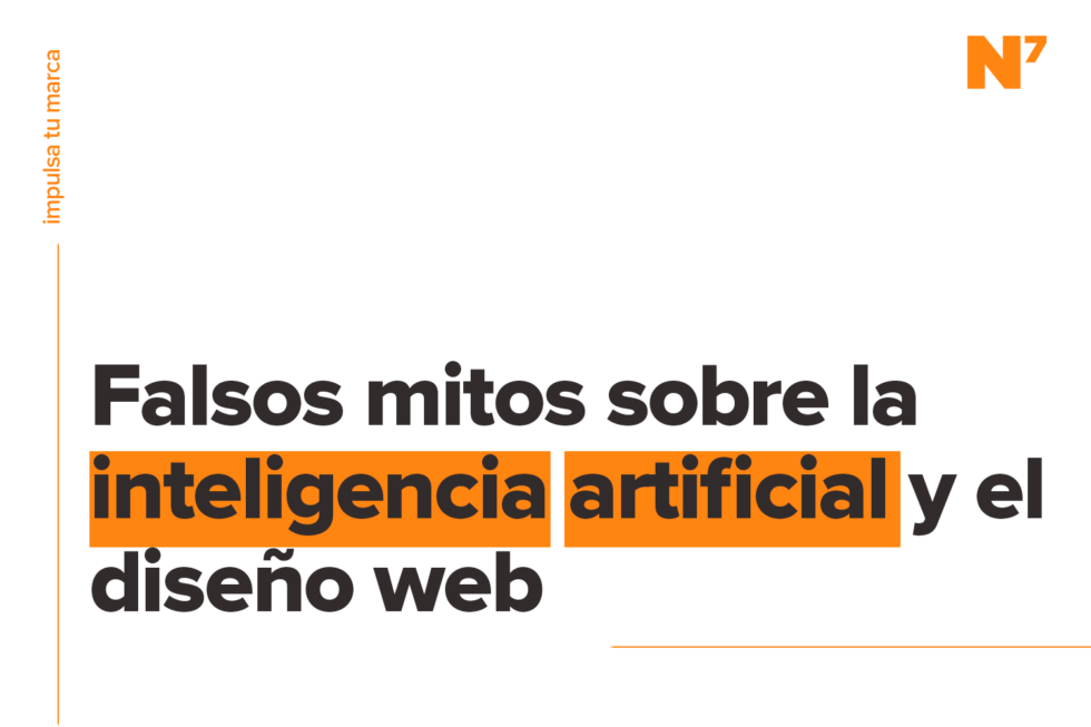 Falsos Mitos Sobre La Inteligencia Artificial Y El Dise O Web Blog Agencia N